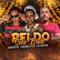 Rei do Sexo Bruto - Single - Eduardo mc, Mc Jonathan & Paulinho no beat
