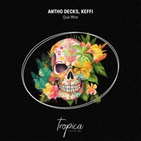 Que Mire - Single - Antho Decks & KEFFI