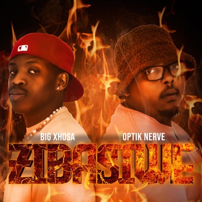 Zibasiwe (feat. Big Xhosa) - Single