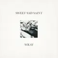 Sweet Sad Saint