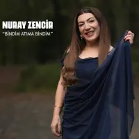 Bindim Atima Bindim — Nuray Zencir