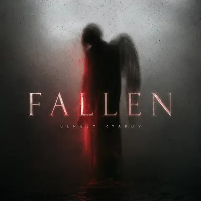 Listen to Fallen - Single by Sergey Ryabov