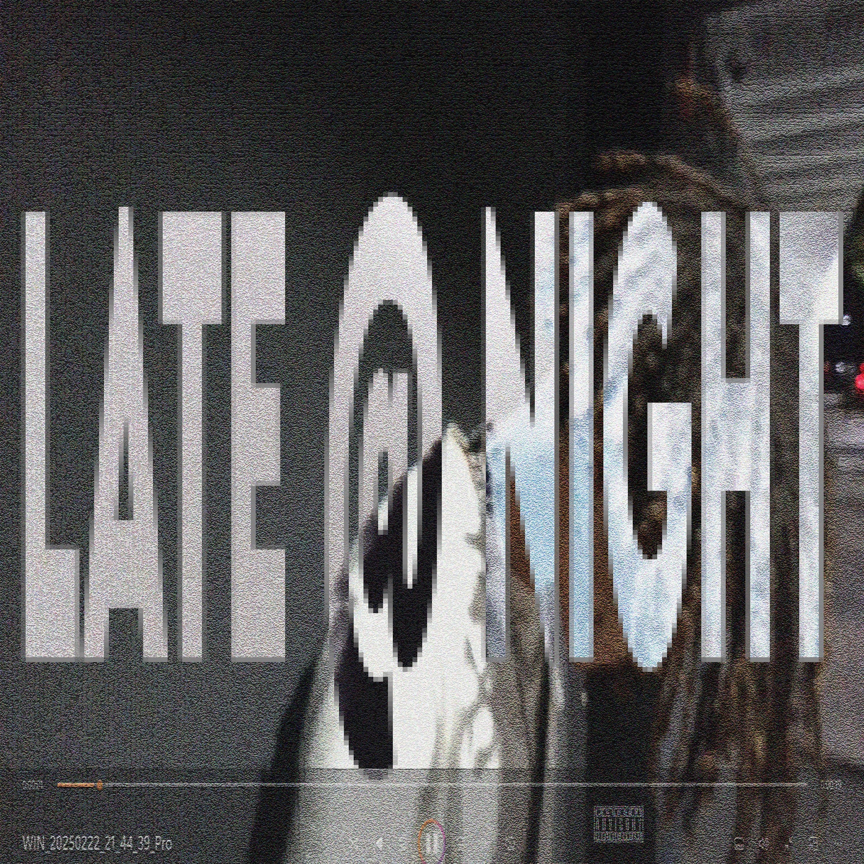 Late @ Night - Single