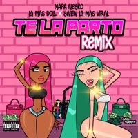 Te la Parto (Remix) - Single - La Mas Doll, Yailin la Mas Viral & Mapa Negro