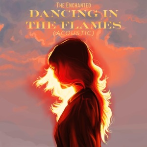 Dancing In The Flames (Acoustic) - Single