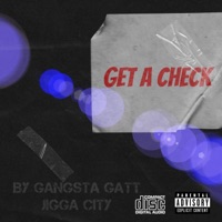 Get a check (feat. Jigga city) - Single - Gangsta Gatt