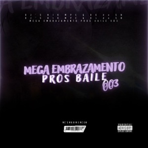 Mega Embrazamento Pros Baile 003 (feat. DJ NIK MPC)