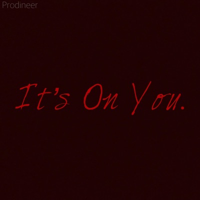It's On You - EP