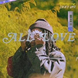 All Love (feat. LuckyUno) Tesh