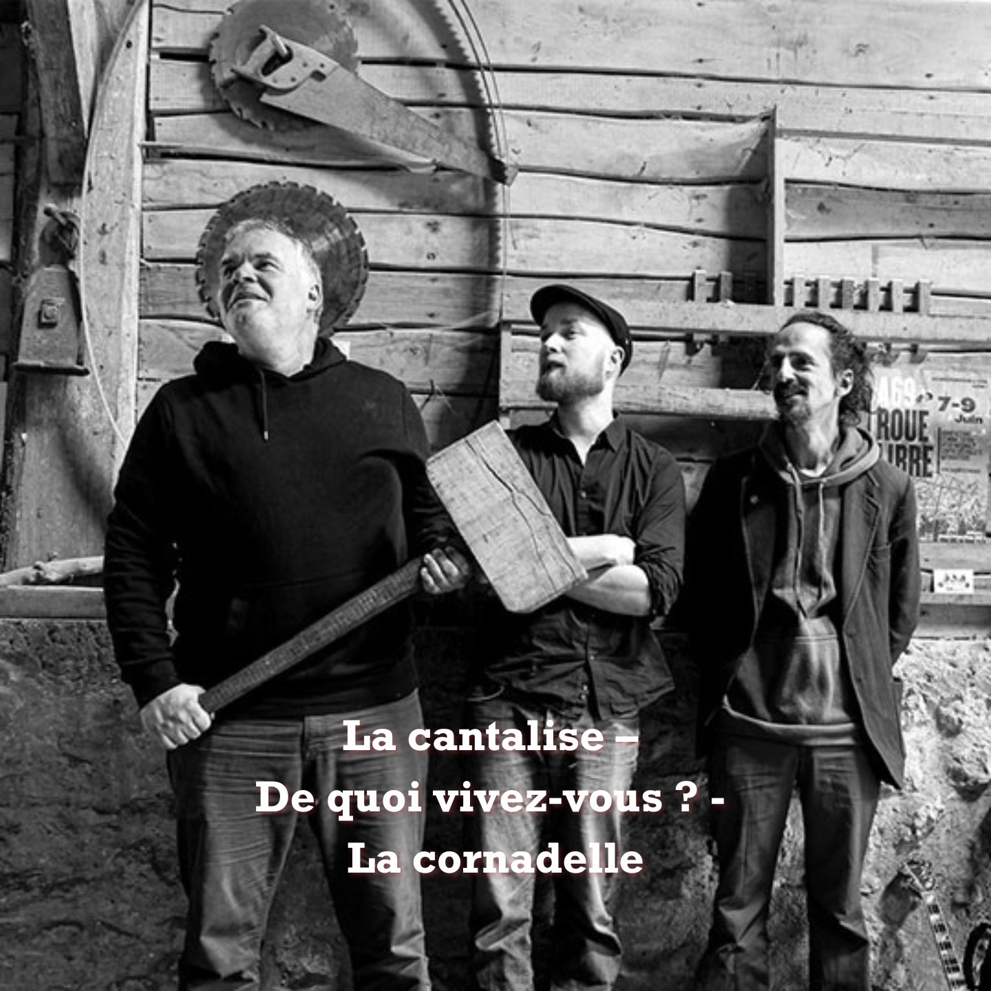 La cantalise - de quoi vivez-vous ? - la cornadelle - Single