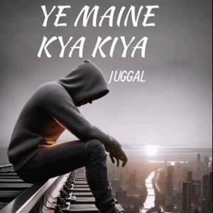 Ye Maine Kya Kiya