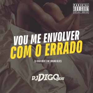 Vou Me Envolver Com o Errado