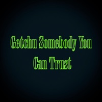 Getchu Somebody You Can Trust - Single - Boise Boi