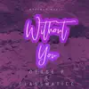 Classmaticc & Dedge P - Without You