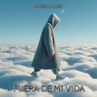 Fuera De Mi Vida - Single - Angel Phass, Pty Audio & Hitz Records