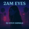 2am Eyes