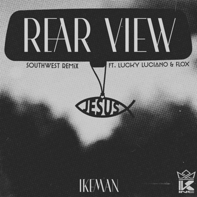 Rear View (feat. Lucky Luciano & Flox Flox) [Southwest Remix] - Single