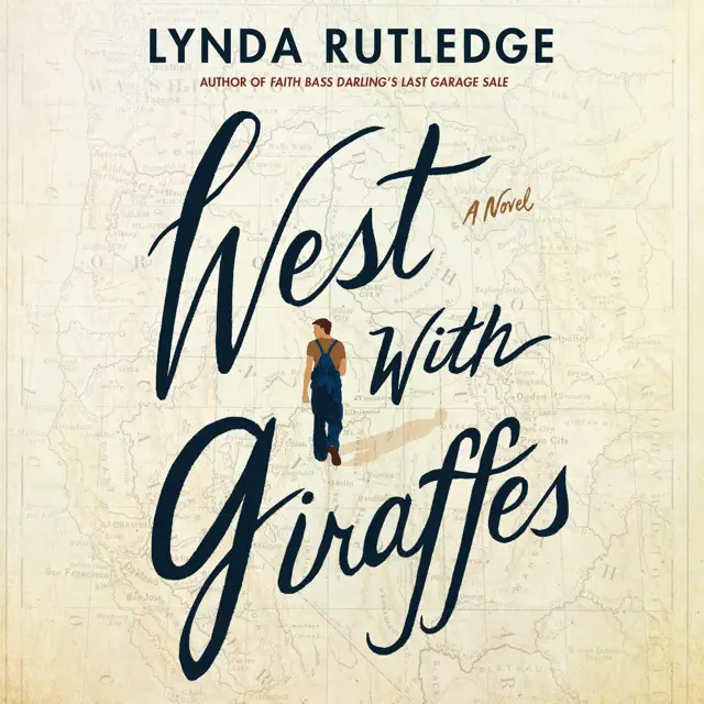 West with Giraffes: A Novel (Unabridged)