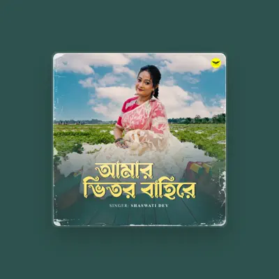 Listen to Shaswati Dey, watch music videos, read bio, see tour dates & more!