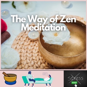 The Way of Zen Meditation
