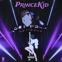 Get Down - Single - PrinceKid