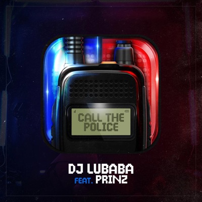 Call The Police (feat. Prinz) - Single