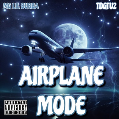 Airplane mode (feat. Mg Lil Bubba) - Single