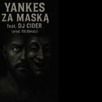 Za maską (feat. DJ Cider) - Single - Yankes