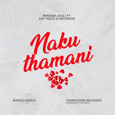 NAKUTHAMANI (feat. Jay Voco & Nzomoo) - Single