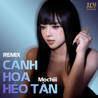 Cánh Hoa Héo Tàn (Remix) - Single - Mochiii