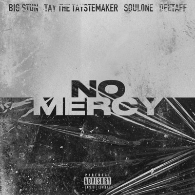 No Mercy (feat. Deetaff, Soul0ne & Tay The Taystemaker) - Single