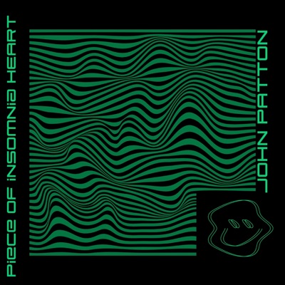 JOHN PATTON - Piece of Insomnia Heart