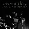 This Is Not Heaven