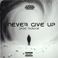 Never give up - Single - Metodo & Fxckone