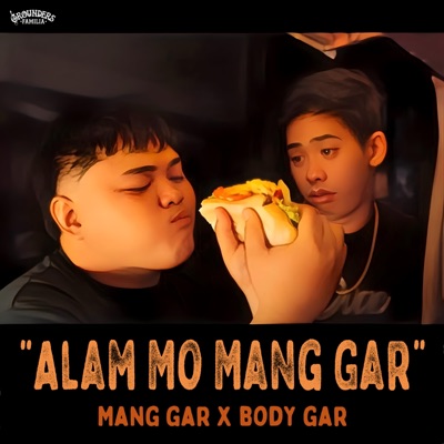 Alam Mo Mang Gar (feat. Body Gar) - Single