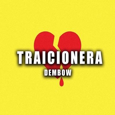 Traicionera La Niña Del Diente (Version Dembow) - Single