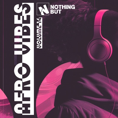 Nothing But... Afro Vibes, Vol. 14