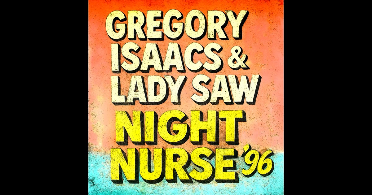 Night Nurse '96 (Alternate Mixes) - EP - Gregory Isaacs & Lady Saw