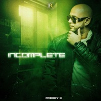 Incomplete (Special Version) - Single - Freddy K.