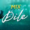 Deyvis Orosco - Mix Dile