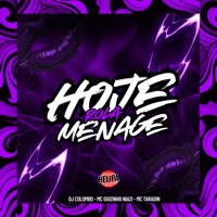 Hoje Rola Menage - Single - Dj Colombo, Mc guizinho niazi & MC Taradin
