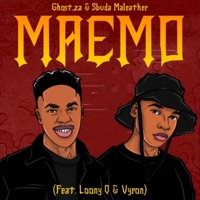 Maemo (feat. Loony Q & Vyron) - Single - Ghost_ZA & Sbuda Maleather