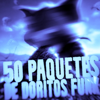 50 paquetes de Doritos funk - EP