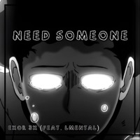 Need Someone (Mob Psycho) (feat. LMental) - Single - EXOR 3X