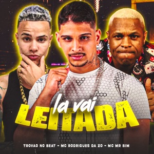 La Vai Leitada (feat. Mc Mr. Bim)