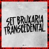 Set Bruxaria Transcedental (feat. Mc Danflin, MC Reizin, Mc Magrinho & MC Japa) - Single