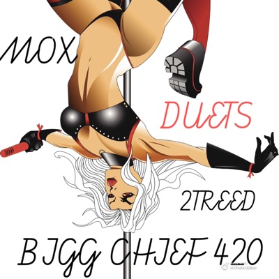 DUETS (feat. MOX & BIGG CHIEF 420) - Single