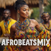 Afrobeats MIX - Afrobeats MIX (Global Afro Dance Vibes) artwork
