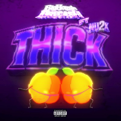 Thick (feat. Nu 2x) - Single