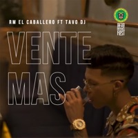 Vente Mas (feat. Tavo DJ) - Single - Rm el Caballero
